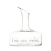 Image of DECANTER IN VETRO SOFFIATO "IL MIO VINO PREFERITO"  DI SIMPLE DAY